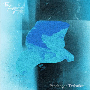 Download Lagu Ray Prasetya - Pendengar Terbaikmu MP3