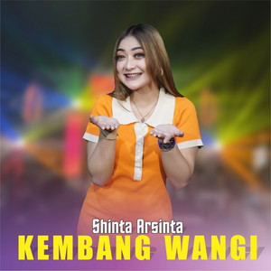 Download Lagu Shinta Arsinta - Kembang Wangi MP3 Download Lagu Shinta Arsinta - Kembang Wangi MP3