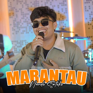 Download Lagu Nando Satoko - MARANTAU MP3 Download Lagu Nando Satoko - MARANTAU MP3