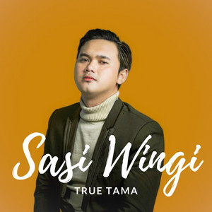 Download Lagu True Tama - Sasi Wingi MP3