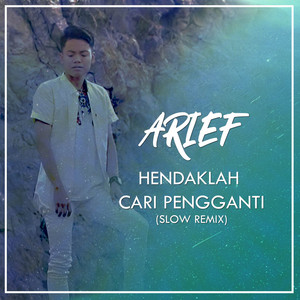 Download Lagu Arief, Alva Kenzo - Hendaklah Cari Pengganti - Slow Remix MP3 Download Lagu Arief, Alva Kenzo - Hendaklah Cari Pengganti - Slow Remix MP3