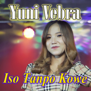 Download Lagu yuni vebra - iso tanpo kowe MP3 Download Lagu yuni vebra - iso tanpo kowe MP3