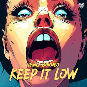 Download Lagu Panca Borneo - Keep It Low MP3 Download Lagu Panca Borneo - Keep It Low MP3