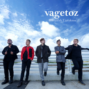 Download Lagu Vagetoz - Hanyalah Untukmu MP3 Download Lagu Vagetoz - Hanyalah Untukmu MP3