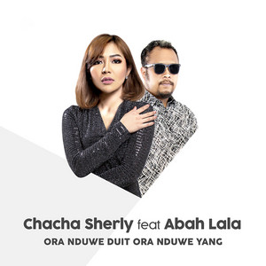 Download Lagu Chacha Sherly, Abah Lala - Ora Nduwe Duit Ora Nduwe Yang MP3 Download Lagu Chacha Sherly, Abah Lala - Ora Nduwe Duit Ora Nduwe Yang MP3