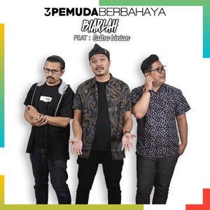 Download Lagu 3 Pemuda Berbahaya, Sallsa Bintan - Biarlah MP3 Download Lagu 3 Pemuda Berbahaya, Sallsa Bintan - Biarlah MP3