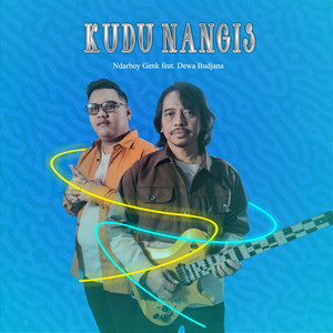 Download Lagu Ndarboy Genk, Dewa Budjana - Kudu Nangis MP3 Download Lagu Ndarboy Genk, Dewa Budjana - Kudu Nangis MP3
