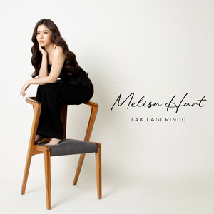 Download Lagu Melisa Hart - Tak Lagi Rindu MP3