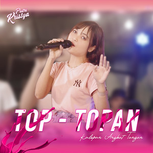 Download Lagu Putri Kristya - Top Topan MP3 Download Lagu Putri Kristya - Top Topan MP3