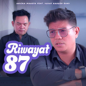 Download Lagu Andika Mahesa, Dodhy Kangen Band - Riwayat 87 MP3 Download Lagu Andika Mahesa, Dodhy Kangen Band - Riwayat 87 MP3