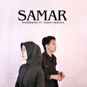 Download Lagu Masdddho, Indah Meghaa - SAMAR - Versi Akustik MP3 Download Lagu Masdddho, Indah Meghaa - SAMAR - Versi Akustik MP3