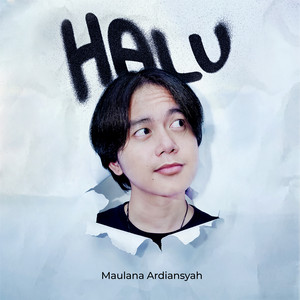 Download Lagu Maulana Ardiansyah - HALU MP3 Download Lagu Maulana Ardiansyah - HALU MP3