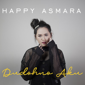 Download Lagu Happy Asmara - Dudohno Aku MP3