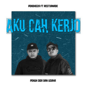 Download Lagu Pendhoza, Restianade - Aku Cah Kerjo MP3