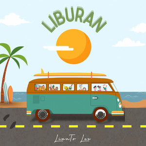 Download Lagu Lianto Lee - Liburan MP3