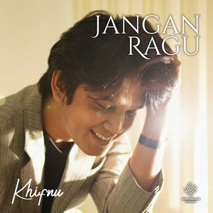 Download Lagu Khifnu - Jangan Ragu MP3 Download Lagu Khifnu - Jangan Ragu MP3