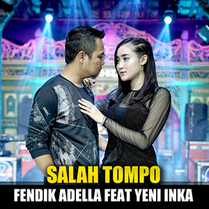 Download Lagu Fendik Adella, Yeni Inka - Salah Tompo (feat. Yeni Inka) MP3 Download Lagu Fendik Adella, Yeni Inka - Salah Tompo (feat. Yeni Inka) MP3