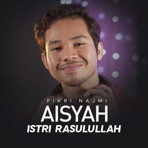 Download Lagu Fikri Najmi - Aisyah Istri Rasulullah - Indonesian Version MP3 Download Lagu Fikri Najmi - Aisyah Istri Rasulullah - Indonesian Version MP3
