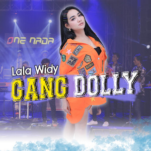 Download Lagu Lala Widy - Gang Dolly MP3 Download Lagu Lala Widy - Gang Dolly MP3