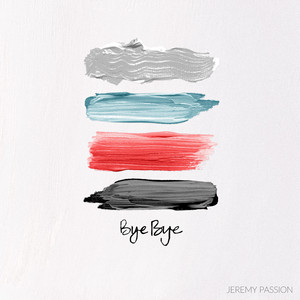 Download Lagu Jeremy Passion - Bye Bye MP3 Download Lagu Jeremy Passion - Bye Bye MP3