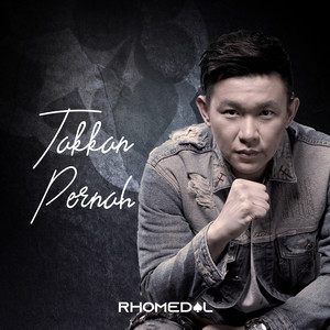 Download Lagu Rhomedal - Takkan Pernah MP3 Download Lagu Rhomedal - Takkan Pernah MP3