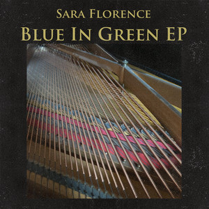 Download Lagu Sara Florence - Blue In Green MP3