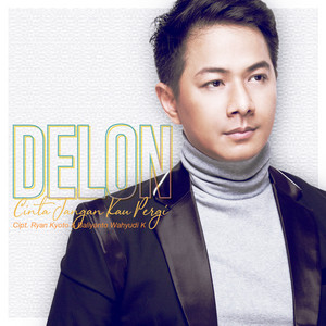 Download Lagu Delon - Cinta Jangan Kau Pergi MP3 Download Lagu Delon - Cinta Jangan Kau Pergi MP3