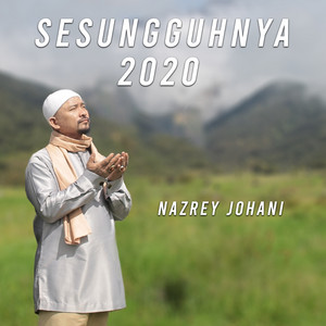 Download Lagu Nazrey Johani - Sesungguhnya 2020 MP3 Download Lagu Nazrey Johani - Sesungguhnya 2020 MP3