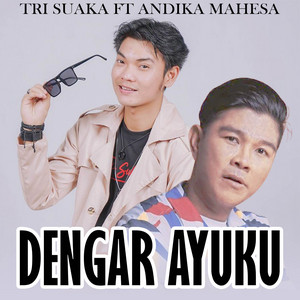 Download Lagu Tri Suaka, Andika Mahesa - Dengar Ayuku - feat. Andika Mahesa MP3 Download Lagu Tri Suaka, Andika Mahesa - Dengar Ayuku - feat. Andika Mahesa MP3
