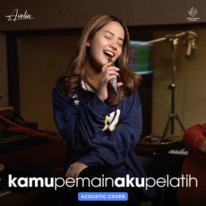 Download Lagu Avolia - Kamu Pemain Aku Pelatih - Acoustic Version MP3 Download Lagu Avolia - Kamu Pemain Aku Pelatih - Acoustic Version MP3