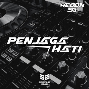 Download Lagu Hedon SG - DJ PENJAGA HATI - KUBAYANGKAN BILA ENGKAU DATANG MP3