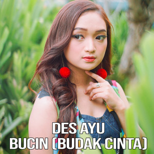 Download Lagu Des Ayu - Bucin (Budak Cinta) MP3 Download Lagu Des Ayu - Bucin (Budak Cinta) MP3