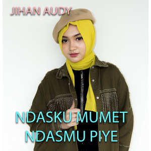 Download Lagu Jihan Audy - Ndasku Mumet Ndasmu Piye MP3 Download Lagu Jihan Audy - Ndasku Mumet Ndasmu Piye MP3