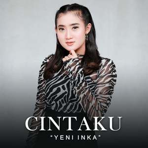 Download Lagu Yeni Inka - Cintaku - Dalam Sepiku Kaulah Candaku - Live Full Koplo MP3 Download Lagu Yeni Inka - Cintaku - Dalam Sepiku Kaulah Candaku - Live Full Koplo MP3