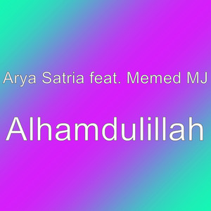Download Lagu Arya Satria, Memed MJ - Alhamdulillah MP3 Download Lagu Arya Satria, Memed MJ - Alhamdulillah MP3