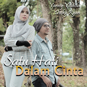 Download Lagu Vanny Vabiola, Decky Ryan - Satu Hati Dalam Cinta MP3 Download Lagu Vanny Vabiola, Decky Ryan - Satu Hati Dalam Cinta MP3