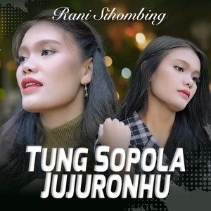 Download Lagu Rani Sihombing - Tung Sopola Jujuronku MP3 Download Lagu Rani Sihombing - Tung Sopola Jujuronku MP3