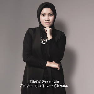 Download Lagu Dhevy Geranium - Jangan Kau Tawar Cintaku MP3 Download Lagu Dhevy Geranium - Jangan Kau Tawar Cintaku MP3