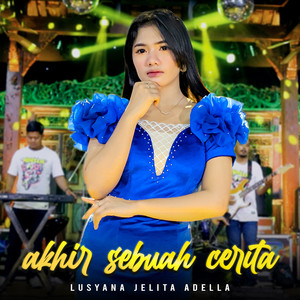 Download Lagu Lusyana Jelita Adella - Akhir Sebuah Cerita MP3 Download Lagu Lusyana Jelita Adella - Akhir Sebuah Cerita MP3