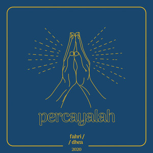 Download Lagu Fahri, Dhea - Percayalah MP3 Download Lagu Fahri, Dhea - Percayalah MP3
