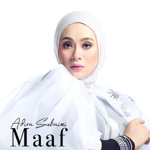 Download Lagu Adira Suhaimi - Maaf MP3 Download Lagu Adira Suhaimi - Maaf MP3