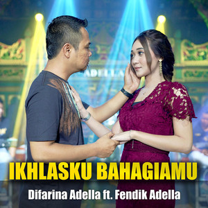 Download Lagu Difarina Adella, Fendik Adella - Ikhlasku Bahagiamu MP3 Download Lagu Difarina Adella, Fendik Adella - Ikhlasku Bahagiamu MP3