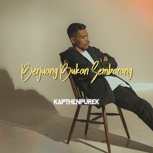 Download Lagu Kapthenpurek - Berjuang Bukan Sembarang MP3 Download Lagu Kapthenpurek - Berjuang Bukan Sembarang MP3