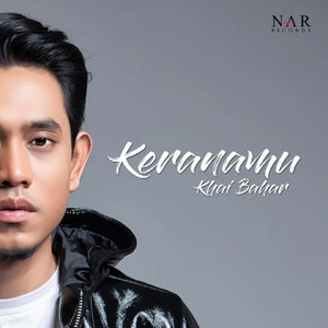 Download Lagu Khai Bahar - Keranamu MP3