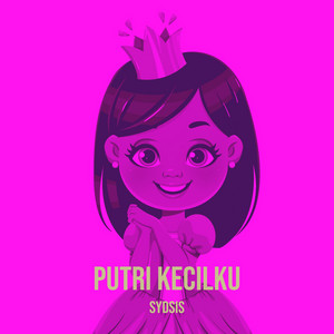 Download Lagu SYDSIS - Putri Kecilku MP3 Download Lagu SYDSIS - Putri Kecilku MP3