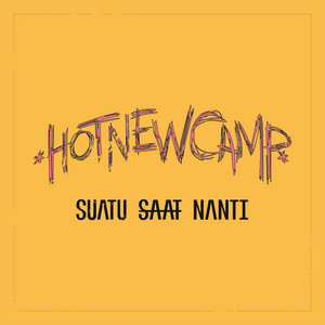 Download Lagu Hot New Camp - Suatu Saat Nanti MP3 Download Lagu Hot New Camp - Suatu Saat Nanti MP3