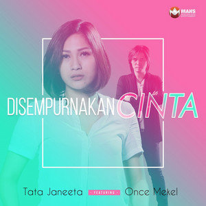 Download Lagu Tata Janeeta, Once Mekel - Disempurnakan Cinta MP3 Download Lagu Tata Janeeta, Once Mekel - Disempurnakan Cinta MP3