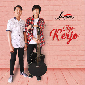 Download Lagu Laoneis - Ayo Kerjo MP3