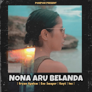 Download Lagu Eno Smaper, Bryan Apalem, Kay6, Ino - Nona Aru Belanda MP3