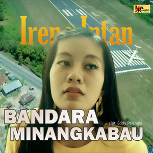 Download Lagu Irene Intan - Bandara Minangkabau MP3 Download Lagu Irene Intan - Bandara Minangkabau MP3